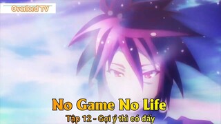 No game No life Tập 12 - Gợi ý thì có đấy