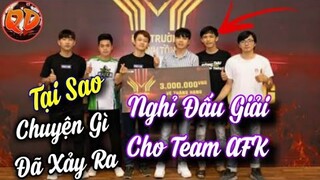 Lí do Quỷ Dữ Nghỉ Bắn Giải Cho Team AFK | AFK Quỷ Dữ