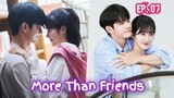 More Than Friends (2020) Ep 07 Sub Indonesia