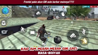 Frontal makin barbar mainnya pake akun GM??!!!