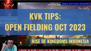 TIPS KVK: OPEN FIELDING OCT 2023 [ RISE OF KINGDOMS INDONESIA ]