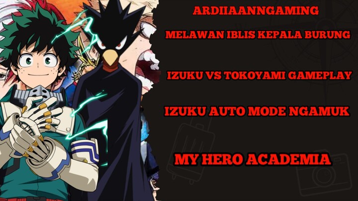 Melawan Iblis Kepala Burung                  izuku vs tokoyami Gameplay my hero academia