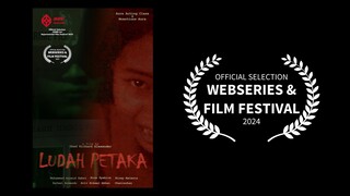 Official Selection Webseries & Film Festival 2024 - Ludah Petaka (Trailer)