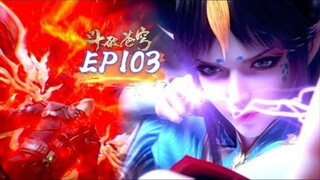 Battle Through the Heavens Season 5 Episode 103 [ Sub Indonesia ]