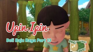 Upin Ipin ! Beli Baju Raya Part 13