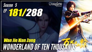 【Wan Jie Xian Zong】 S5 EP 181 (357) -  Wonderland Of 10.000 | Multisub 1080P