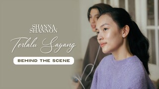 Shanna Shannon - Terlalu Sayang | Behind The Scenes