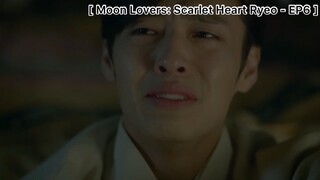 Moon Lovers: Scarlet Heart Ryeo - EP6 : มันคือความรัก