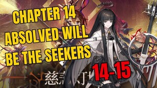 [14-15] Chapter 14 Absolved Will Be The Seekers Arknights