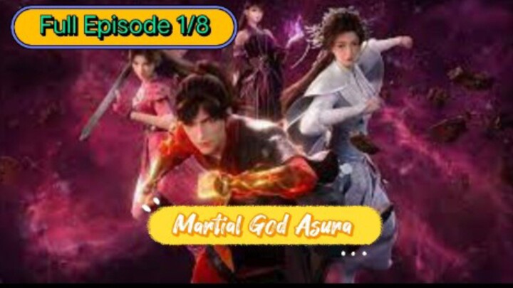 Martial God Asura Episode 1/8 Subtitle Indonesia