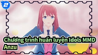 [Chương trình huấn luyện Idols MMD] Ký ức lời tạm biệt / Anzu_2