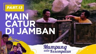 main Catur di Jamban | Mumpung Ada Kesempatan Part 13