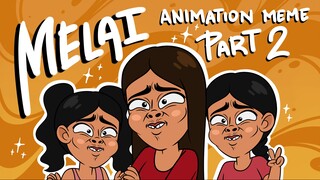 MELAI ANIMATION MEME PART 2