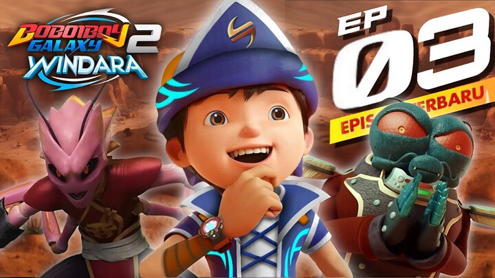 BoBoiBoy Galaxy Windara Episode 3 Terbaru || Breakdown Promo episode 3