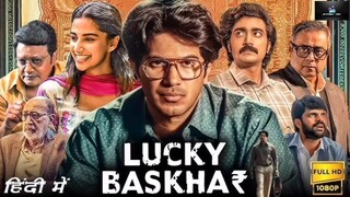 Lucky bhaskar full movie bilibili