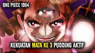 SPOILER OP 1064 !! SANGAR, KEKUATAN MATA KE 3 PUDDING AKTIF ( ONE PIECE )