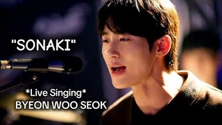 Byeon Woo Seok performing "SONAKI" Live | Lovely Runner Ost