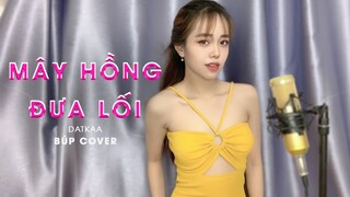 MÂY HỒNG ĐƯA LỐI | DATKAA x Prod. QT BEATZ x CiiN  | BÚP COVER