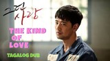 THE KIND OF LOVE - Tagalog dubbed Korean Movies