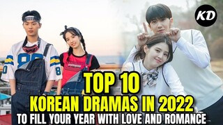 Top 10 Korean Dramas In 2022 To Fill Your Year With Love and Romance