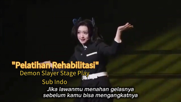 Pelatihan Rehabilitasi - Demon Slayer Stage Play Song Sub indo Kimetsu No Yaiba