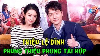 Triệu Lệ Dĩnh và Phùng Thiệu Phong chính thức tái hợp, hóa ra Lâm Canh Tân chỉ là 'bức bình phong'