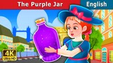 The Purple Jar Story in English _ Stories for Teenagers _ English Fairy Tales