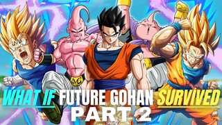 WHAT IF Future Gohan SURVIVED?(Part 2)