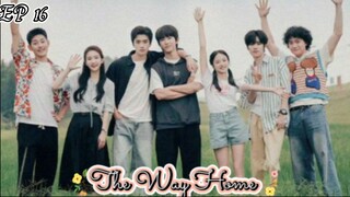 🇨🇳The Way Home (2024) 16 Finale