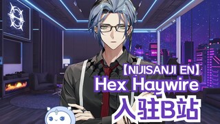 【入驻视频】来自Hex Haywire的问候【NIJISANJI EN】