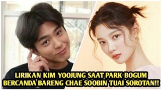 LIRIKAN KIM YOO JUNG SAAT PARK BO GUM ASYIK BERCANDA BARENG CHAE SOO BIN TUAI SOROTAN, CEMBURU YAA??