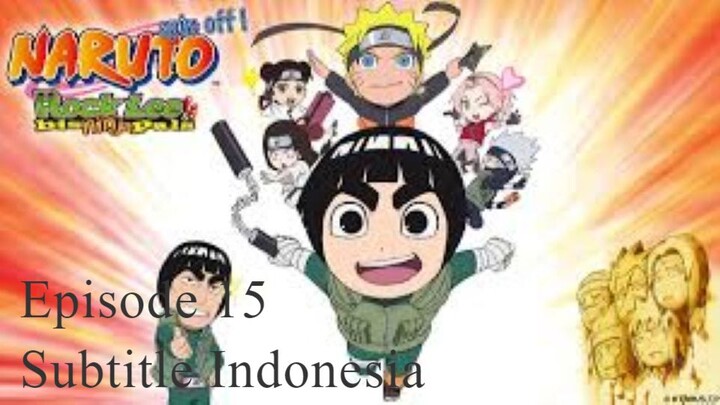 Naruto SD: Rock Lee no Seishun Full-Power Ninden Episode 15 Sub Indonesia