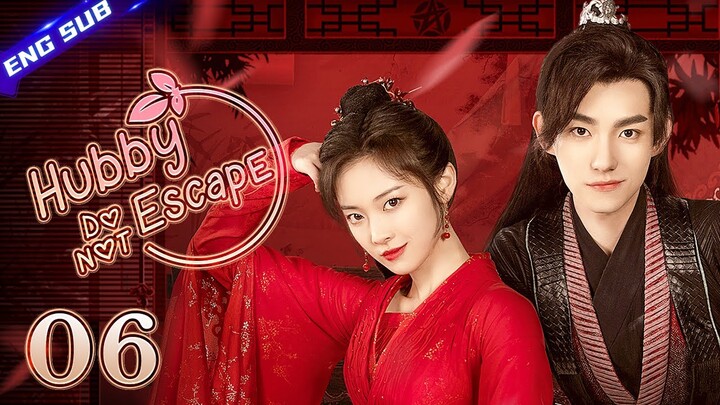 【Multi-sub】Hubby, Do Not Escape! EP06 | Shao Yun, Ma Haodong | CDrama Base