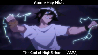 The God of High School 「AMV」Hay Nhất