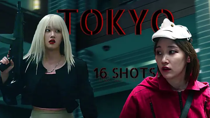 Tokyo ► 16 Shots || Money Heist: Korea - Joint Economic Area FMV