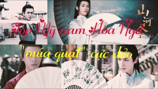 Mỹ nam Hoa Ngữ "múa quạt" dẻo phát hờn: Cung Tuấn, La Vân Hi.... 🕺🕺