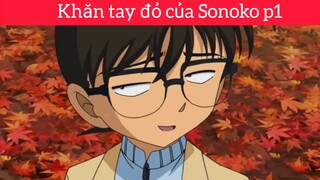 Khăn tay đỏ của Sonoko p1