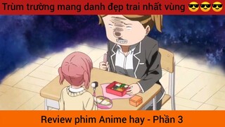 Trùm trường mang danh đẹp trai nhất vùng 😎😎😎 #3