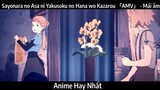 Sayonara no Asa ni Yakusoku no Hana wo Kazarou 「AMV」 - Mái ấm | Hay Nhất