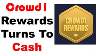 Crowd1 Rewards Turns To Cash