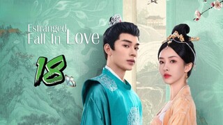 🇨🇳 EP18 Estranged Fall In Love 2023 [eng sub]