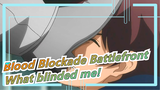 Blood Blockade Battlefront|What blinded me!