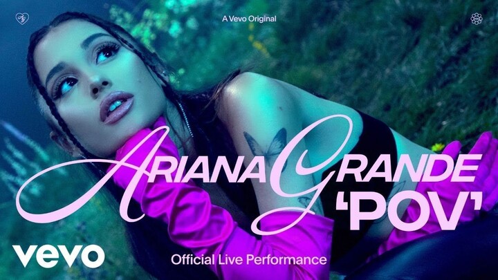 Ariana Grande - pov (Official Live Performance) | Vevo