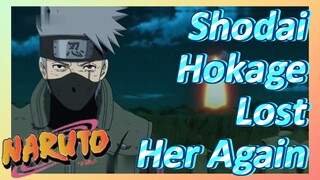 Shodai Hokage Lost Her Again