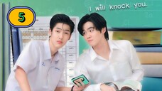 (ENG SUB) 𝗜 𝗪𝗶𝗹𝗹 𝗞𝗻𝗼𝗰𝗸 𝗬𝗼𝘂 | EP 5