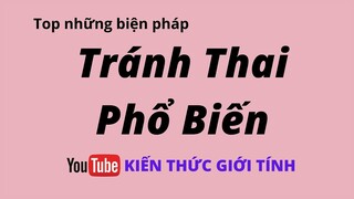 Các biện pháp Tránh Thai phổ biến nhất hiện nay