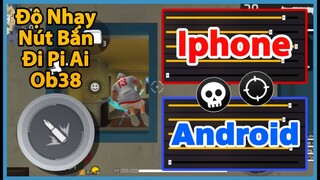 (Free Fire) Hướng Dẫn Cách Cài 2 Bản Độ Nhạy Android Và Iphone Kéo Tâm Headshot Ob38 | Huy Gaming