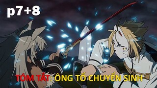 Tóm Tắt Phim: Ông tổ chuyển sinh sang thế giới phép thuật ( p7+8) | Ghiền Anime