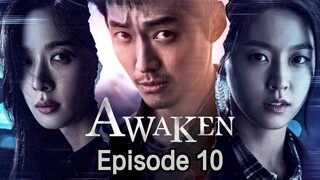 Awaken S1E10