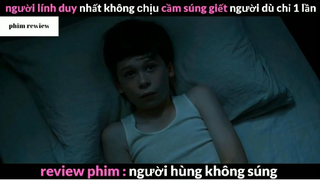 Tóm tắt phim Người hùng không súng phần 1 #phimreview